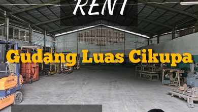 Disewakan Gudang Luas di Cikupa Cocok untuk Logistik Dekat Akses Tol
